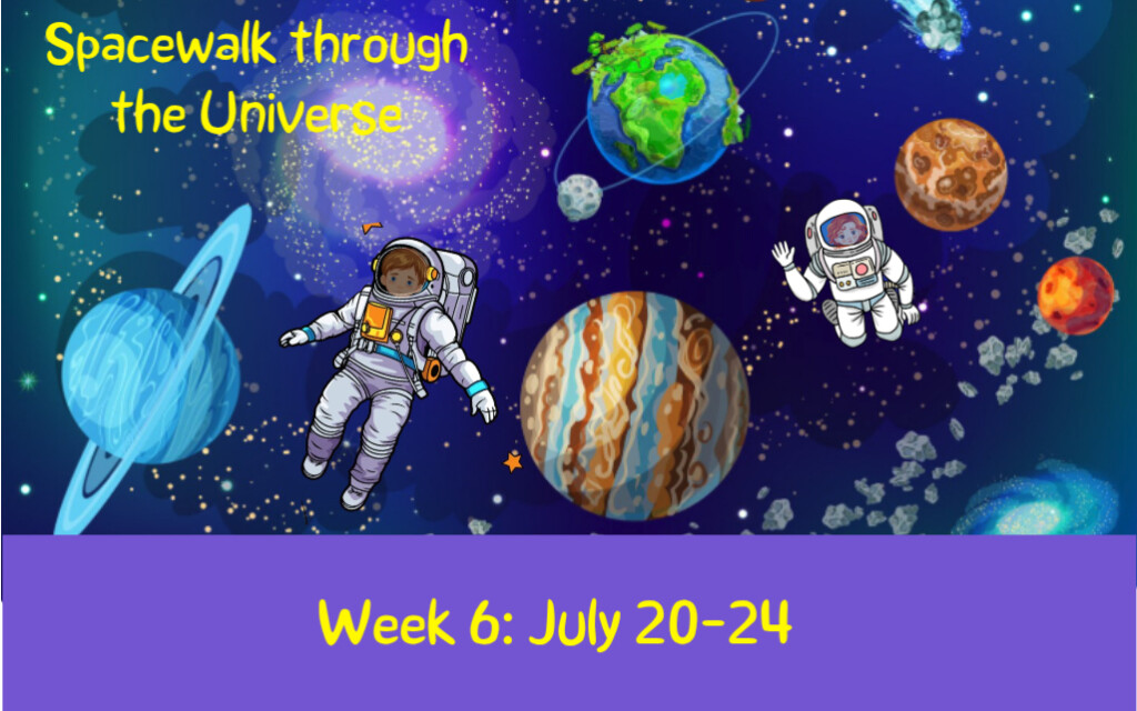 2026 Week 6 Space Space Day Camp Theme