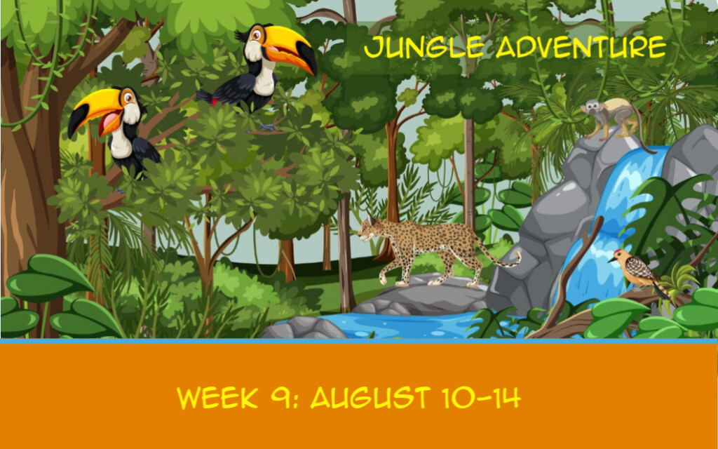2026 Week 9 Jungle Jungle Day Camp Theme